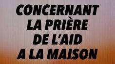 CONCERNANT LA PRIÈRE DE L’AID À LA MAISON .