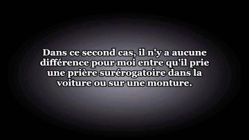 Conseil quant à prier une surérogatoire en voiture – Sheikh Al Albani