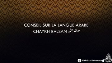 Conseil sur la langue arabe – Chaykh Raslan