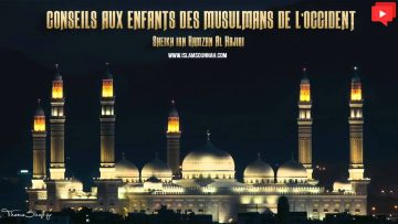 Conseils aux enfants des Musulmans de loccident – Sheikh Ramzan