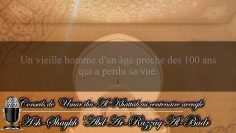 Conseils de Omar ibn Al Khattab au centenaire aveugle – Sheikh Abd Ar-Razzaq Al Badr