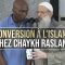 Conversion à lIslam chez Chaykh Raslan