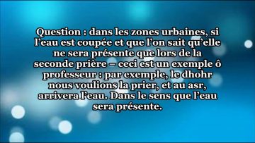 Coupure deau, tayamoum et retarder la Prière (Salat)? – Sheikh Al Albani