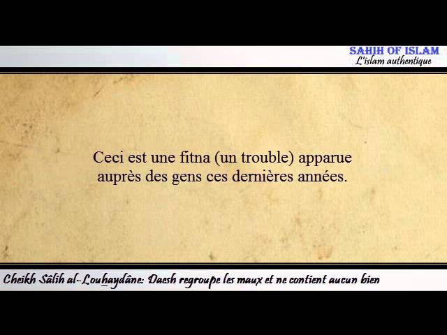Daesh regroupe les maux et ne contient aucun bien – Cheikh Sâlih Louhaydan