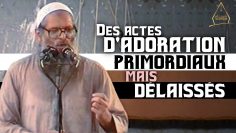 [Dernière décade du Ramadan] Des actes d’adoration primordiaux mais délaissés… | Chaykh Raslan