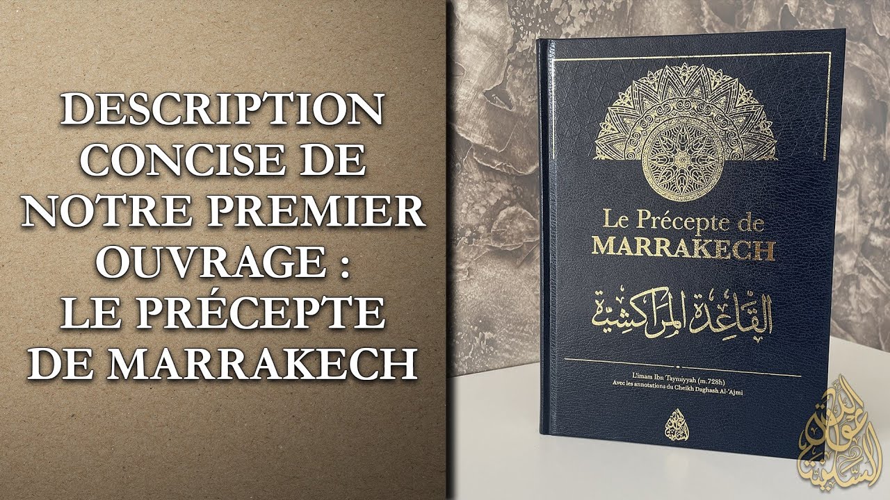 DESCRIPTION CONCISE DE NOTRE PREMIER OUVRAGE : LE PRÉCEPTE DE MARRAKECH