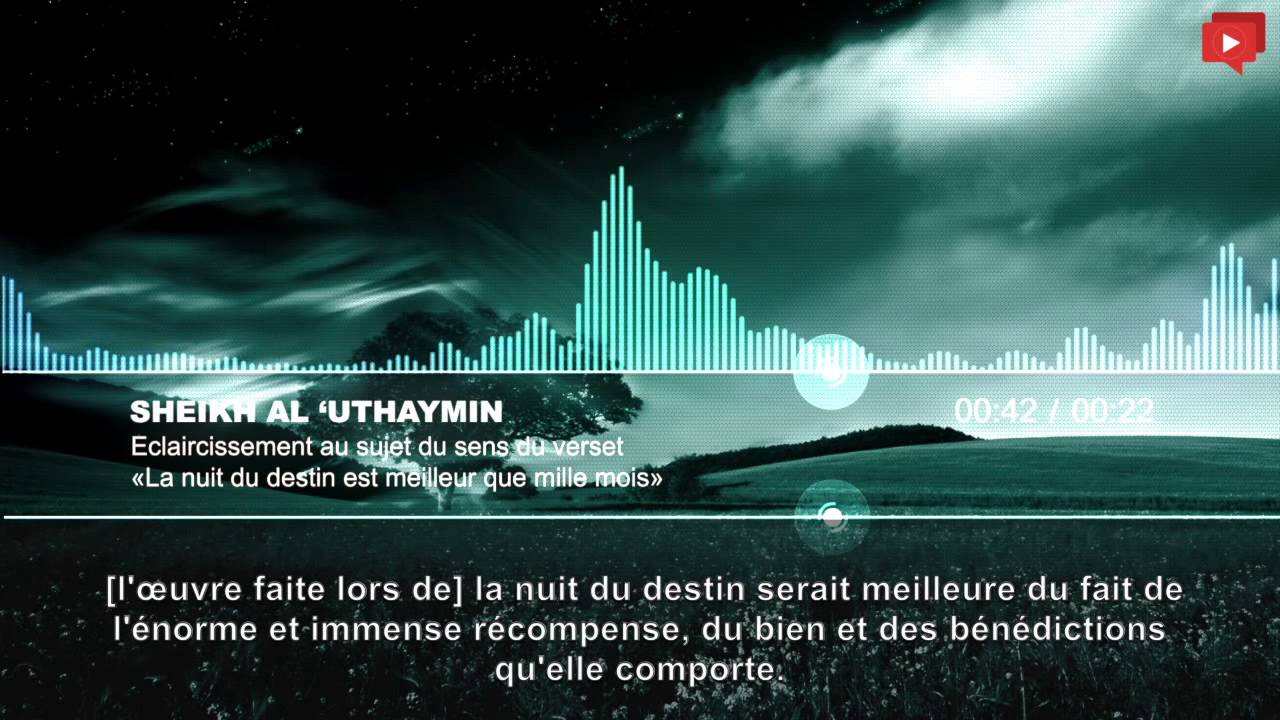 Éclaircissement au sujet du sens du verset « La nuit du destin est meilleur que mille mois. »