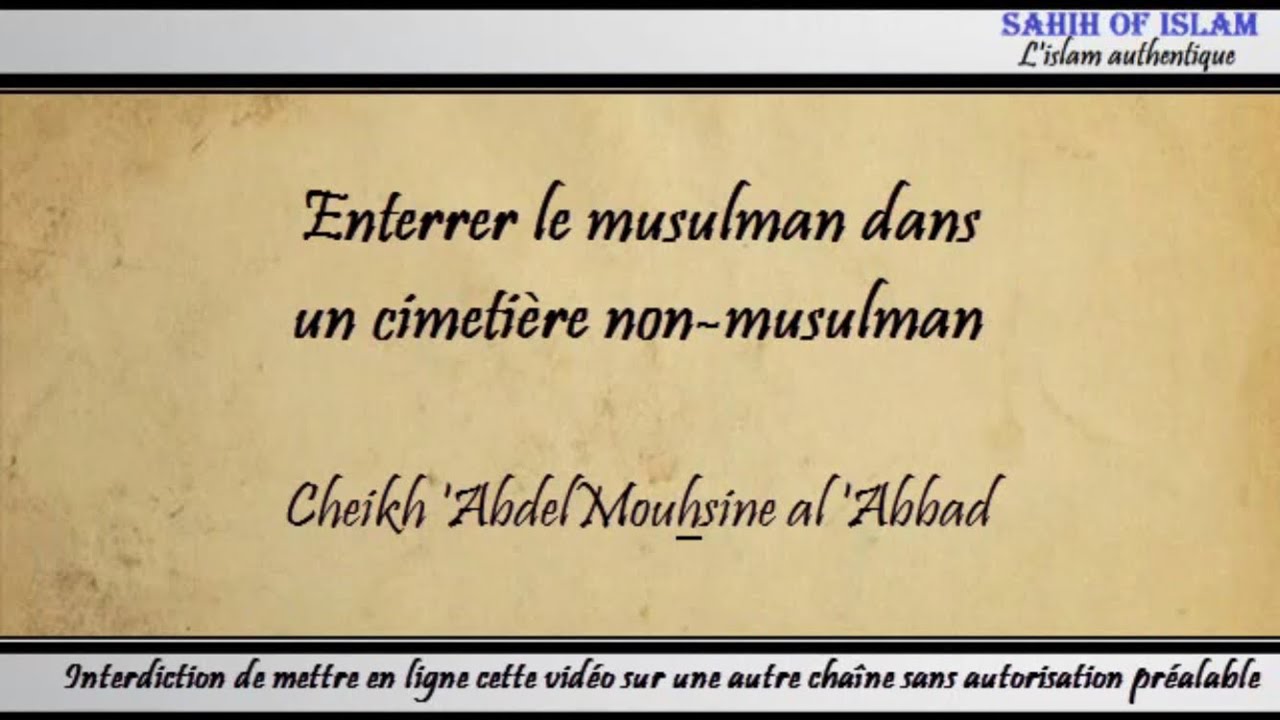 Enterrer le musulman dans un cimetière non-musulman – Cheikh Abdelmouhsine al Abbâd