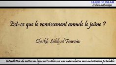 Est-ce que le vomissement annule le jeûne ? – Cheikh Sâlih al Fawzan