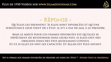 Est-il permis aux femmes divorcées de prendre les aides de létat ? – Sheikh Zayd Al-Madkhali