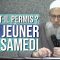 Est-il permis de jeûner le samedi ? | Chaykh Raslan