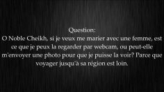 Est-il permis de voir une prétendante au mariage par webcam? – Sheikh Zayd Al-Madkhali