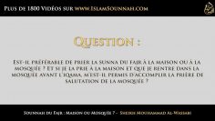 Est-il préférable daccomplir la sunna du fajr à la maison ou à la mosquée ? – Sheikh Al-Wassabi