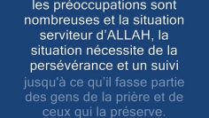 Et commande à ta famille la Salat, et fais-la avec persévérance