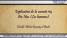 Explication de la sourate 114 : An Nas [Les hommes] – Cheikh AbderRazzâq al Badr