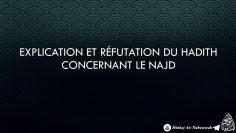 Explication et réfutation du hadith concernant le Najd