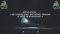 Explication : « Les diables sont enchaînés pendant le mois de Ramadhan. »