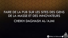Faire de la pub sur les sites des gens de la masse et des innovateurs – Cheikh Daghash Al-Ajmi