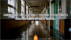 Faire instruire sa fille de 9 ans et + dans les écoles mixtes – Cheikh Muhammad Bin Hadi Al-Madkhali