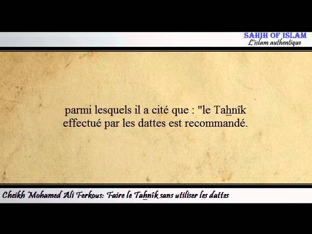 Faire le Tahnîk* sans utiliser les dattes – Cheikh Mohamed Ali Ferkous