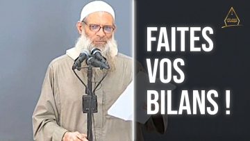 Faites vos bilans ! | Chaykh Raslan