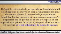 Faut il suivre un madhab en particulier ? -Cheikh ibn Othaymine/Raslan-