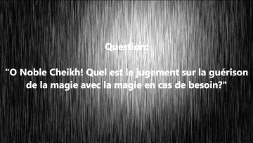 Guérir de la magie par la magie — Sheikh Al-Fawzan