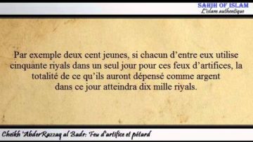Feu dartifice et pétard -Cheikh AbderRazzaq al Badr-