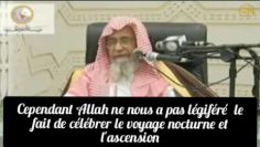 Célébrer la nuit du voyage nocturne et de lascension. Cheikh Salah Al Fawzan