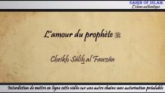 Lamour du prophète -Cheikh Sâlih ibn Fawzan-