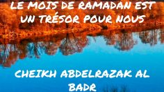 Le mois de Ramadan est un trésor immense