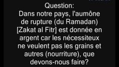 Donner la zakat Fitr en argent -Cheikh Sâlih al Fawzan-