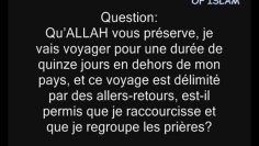 Raccourcir et regrouper les prières pour le voyageur – Cheikh Sâlih al Fawzan-