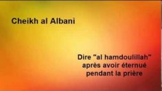 Faut-il dire « al hamdoulillah » après avoir éternué pendant la prière? -Cheikh al Albani-