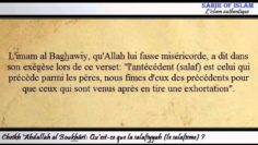 Quest ce que la salafiyyah (le salafisme) ? – Cheikh Abdallah Boukhârî