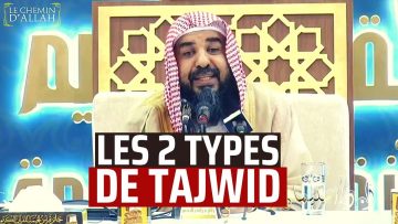 LES 2 TYPES DE TAJWID | Cheikh Rouhayli
