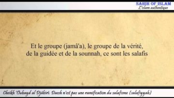 Daesh nest pas une ramification du salafisme (salafiyyah) – Cheikh ‘Oubayd al Djâbirî