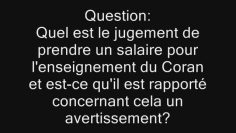 Prendre un salaire pour la lecture ou lenseignement du Coran -Cheikh al Othaymine-