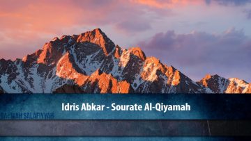 Idris Abkar – Sourate Al-Qiyamah