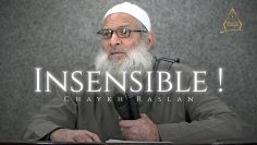 Insensible ! | Chaykh Raslan