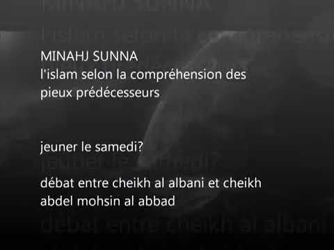 Jeuner le samedi – débat entre cheikh al Albani et abd al Muhsin al Abbad