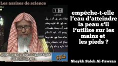 Jugement des ablutions après lapplication de vaseline sur les mains ou les pieds Ch Saleh al Fawzan