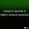 JUSQUÀ QUAND ?! – CHEIKH AHMAD BAZMOUL