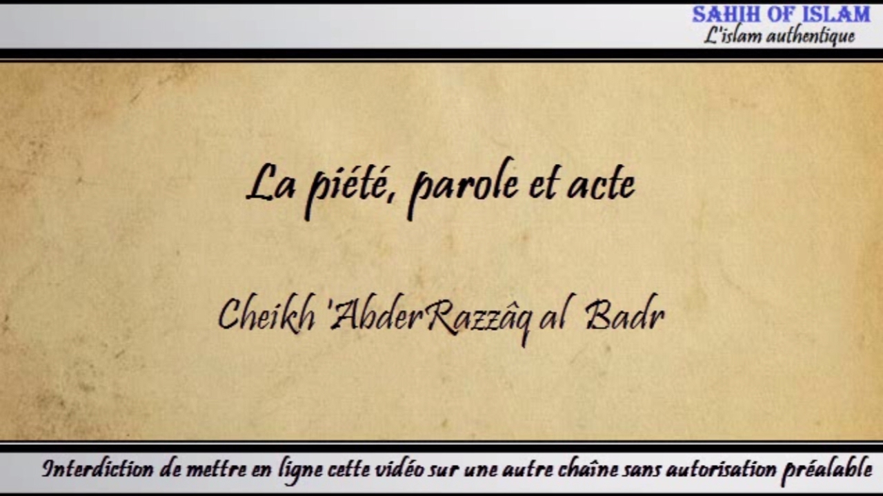 [Khoutbah] La piété, parole et acte -Cheikh AbderRazzaq al Badr-