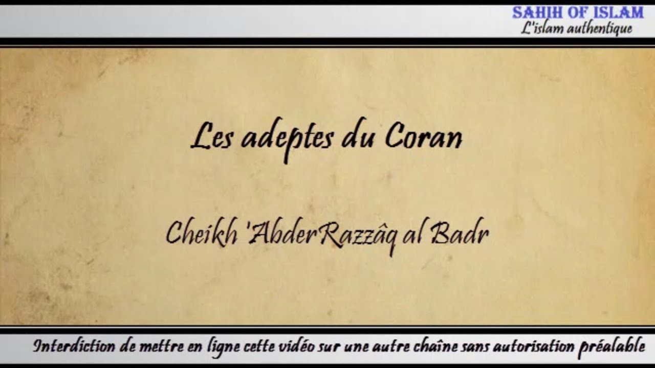 [Khoutbah] Les adeptes du Coran – Cheikh AbderRazzaq al Badr
