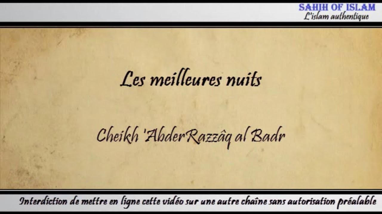 [Khoutbah] Les meilleures nuits – Cheikh AbderRazzaq al Badr