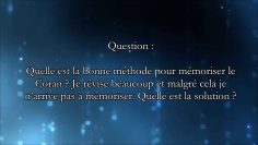 La bonne méthode pour mémoriser le Quran — Sheikh AbdAllah Al-Adani