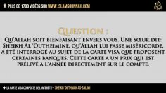 La carte Visa comporte de lintérêt ? – Sheikh Outhman As-Salimi