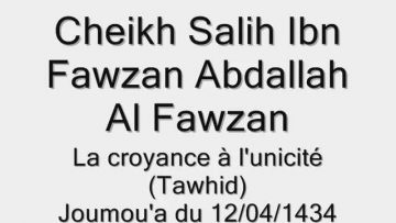La croyance à lunicité (Tawhid)