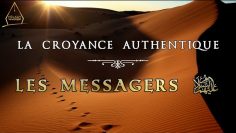 La croyance authentique (7) : Les Messagers